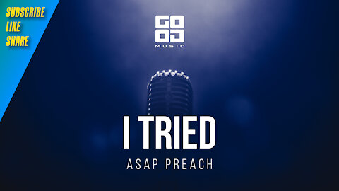 I Tried by ASAP Preach | Rap | Hip Hop