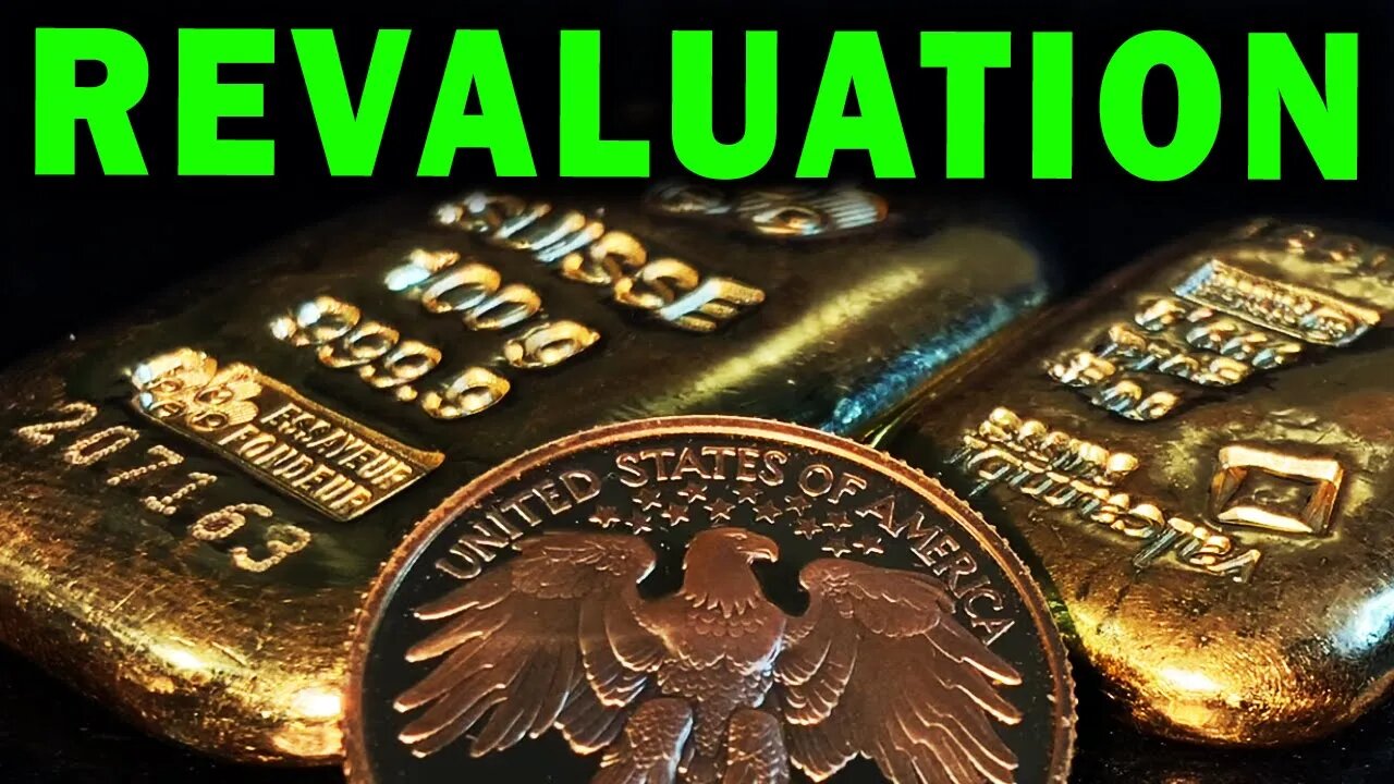 The MOST Important Reason To Own Gold! Revaluation Is Coming!