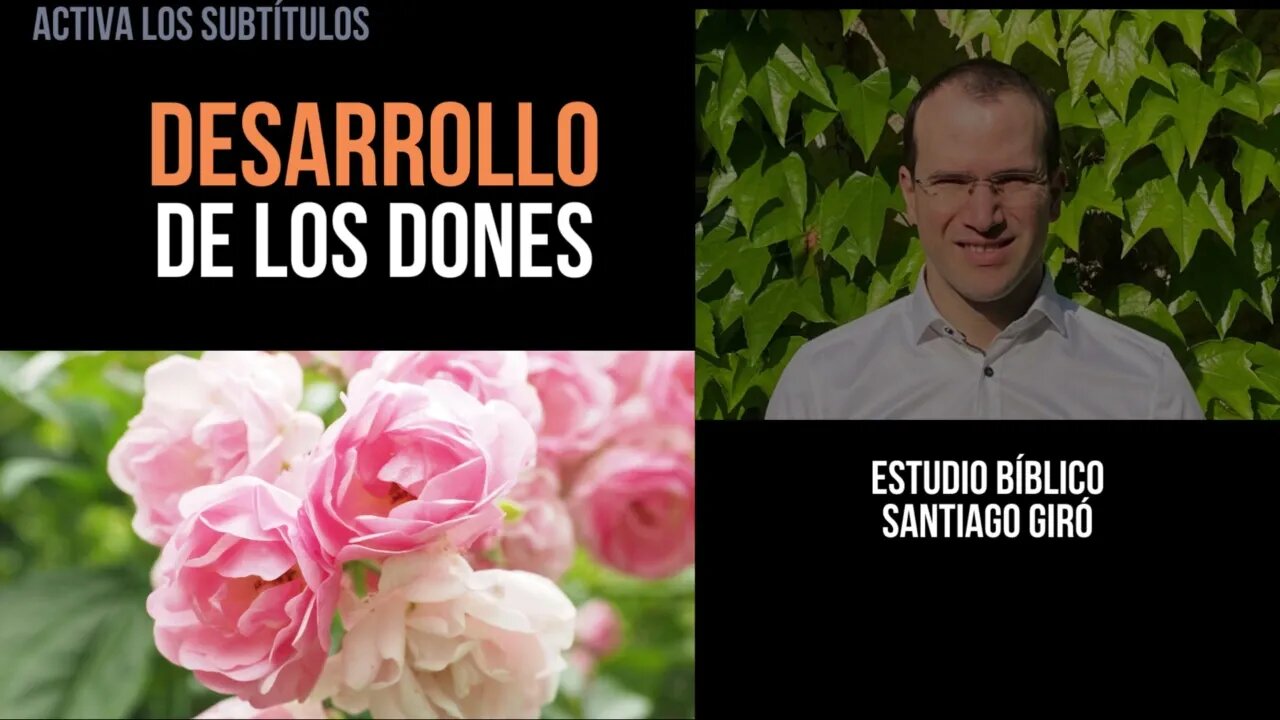 Desarrollo de los dones - Estudio bíblico Santiago Giró