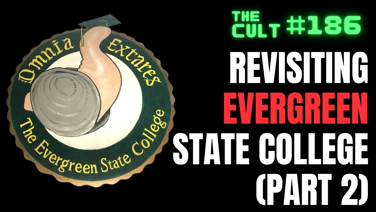 The Cult #186: Revisiting Evergreen State College, Part 2