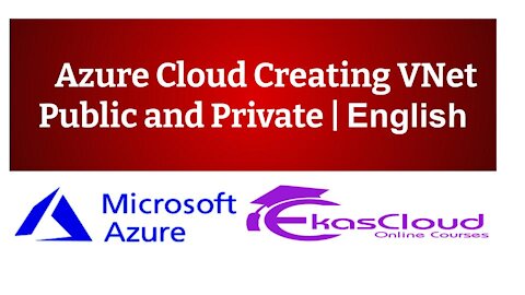 #Azure Cloud Creating VNet Public and Private _ Ekascloud _ English