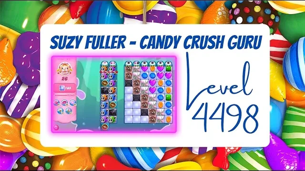 Candy Crush Level 4498 Talkthrough, 26 Moves 0 Boosters from Suzy Fuller, your Candy Crush guru.