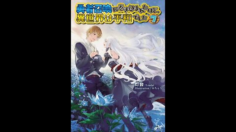 I Was Caught up in a Hero Summoning, but That World Is at Peace Vol. 7