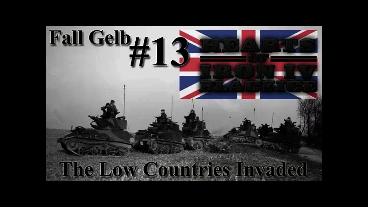 Hearts of Iron IV BlackICE - Britain 13 The Low Countries Invaded