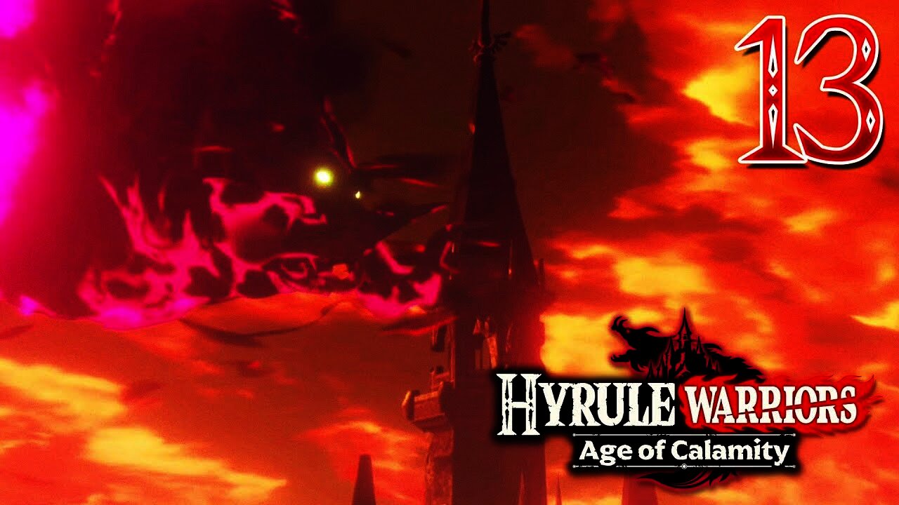 Hyrule Warriors Age of Calamity - Part 13 - Calamity Ganon REVIVED!