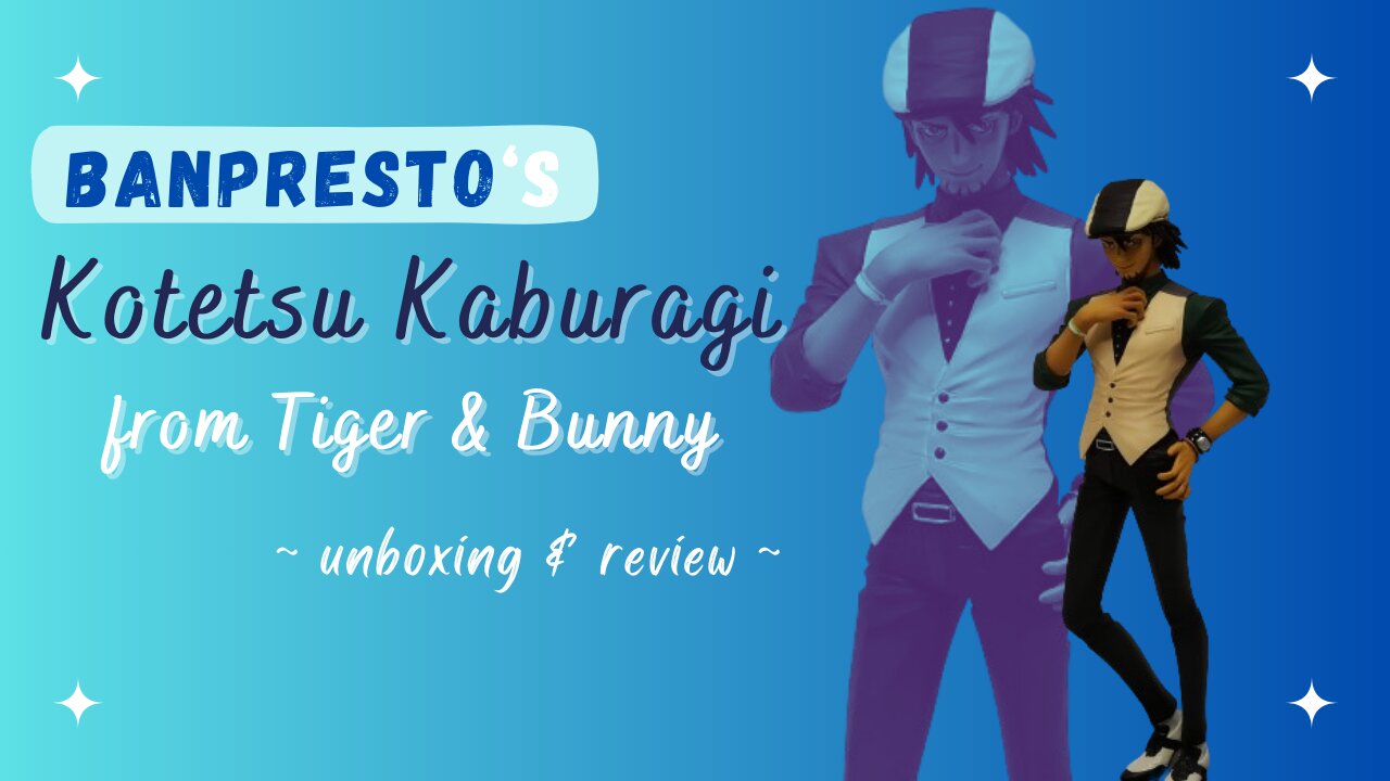 Unboxing Banpresto's Kotetsu Kaburagi from Tiger & Bunny!