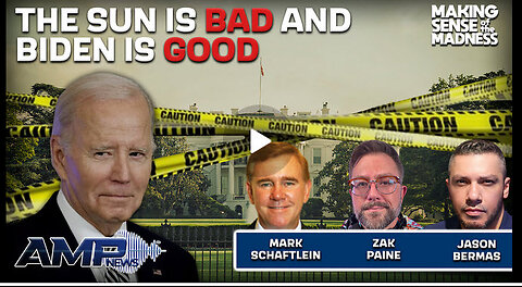 The Sun Is Bad and Biden Is Good | MSOM Ep. 888