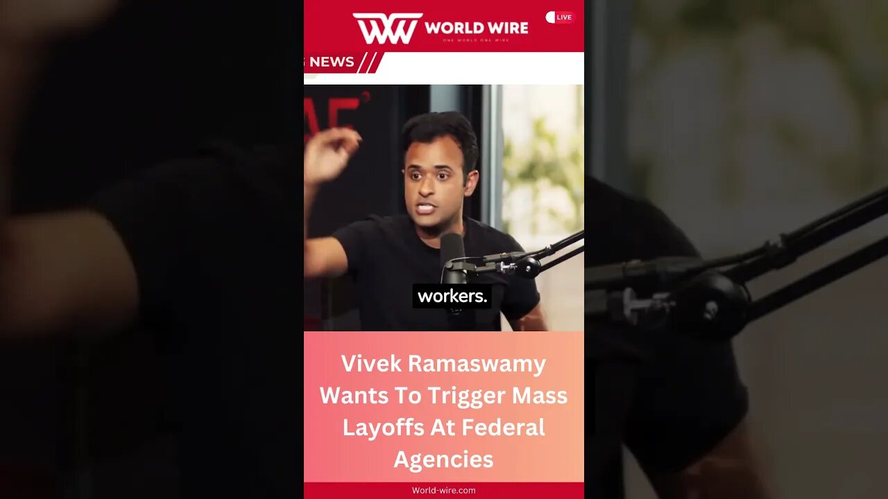 Vivek Ramaswamy Wants To Trigger Mass Layoffs At Federal Agencies-World-Wire #shorts