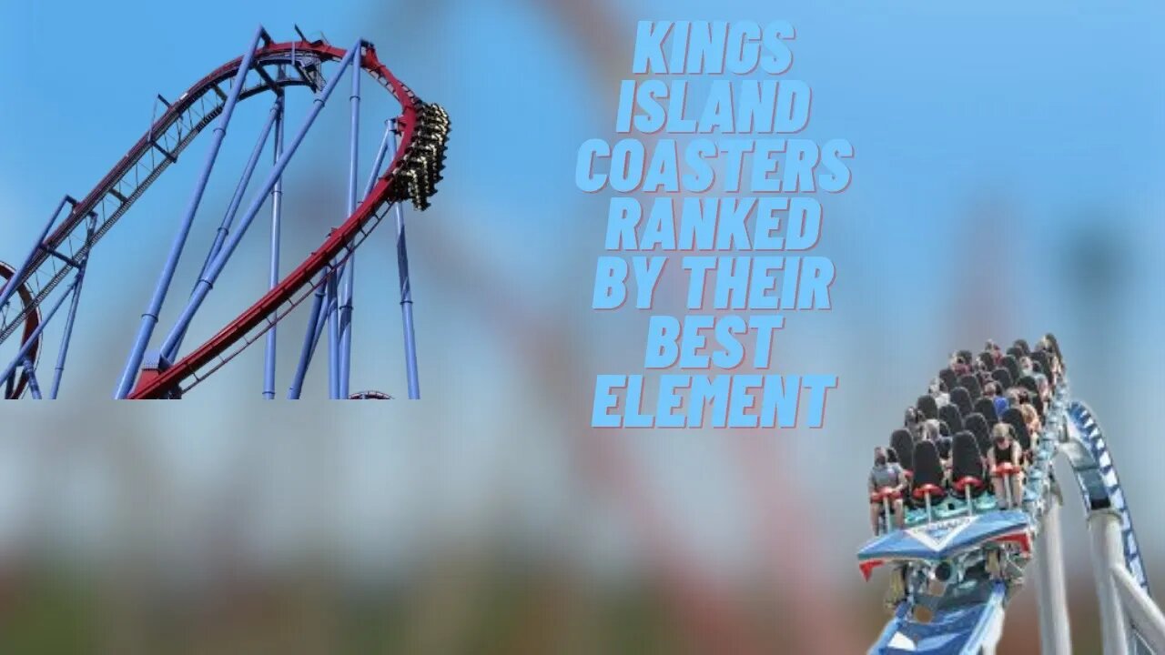 Top Ten Kings Island Coasters By Their Best Element