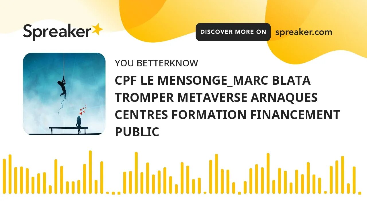CPF LE MENSONGE_MARC BLATA TROMPER METAVERSE ARNAQUES CENTRES FORMATION FINANCEMENT PUBLIC