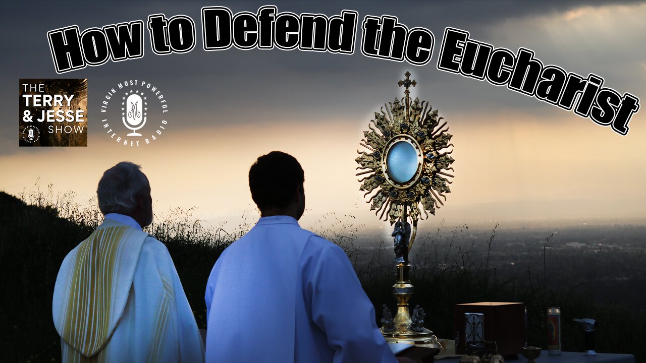 The Truth about the Eucharist can Evangelize Anyone - #TheTerryandJesseShow