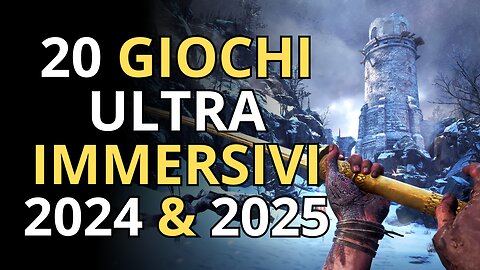 TOP 20 Videogiochi Super IMMERSIVI 2024 & 2025
