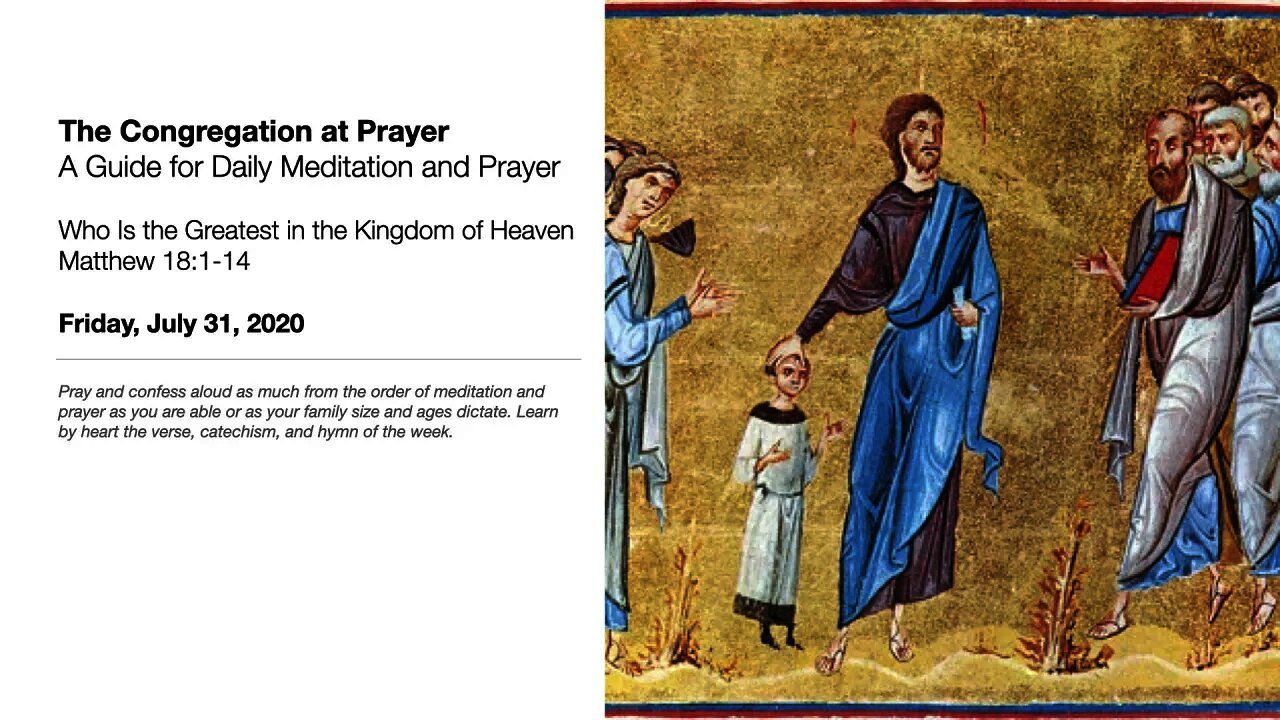 Who Is the Greatest in the Kingdom of Heaven - The Congregation at Prayer for July 31, 2020