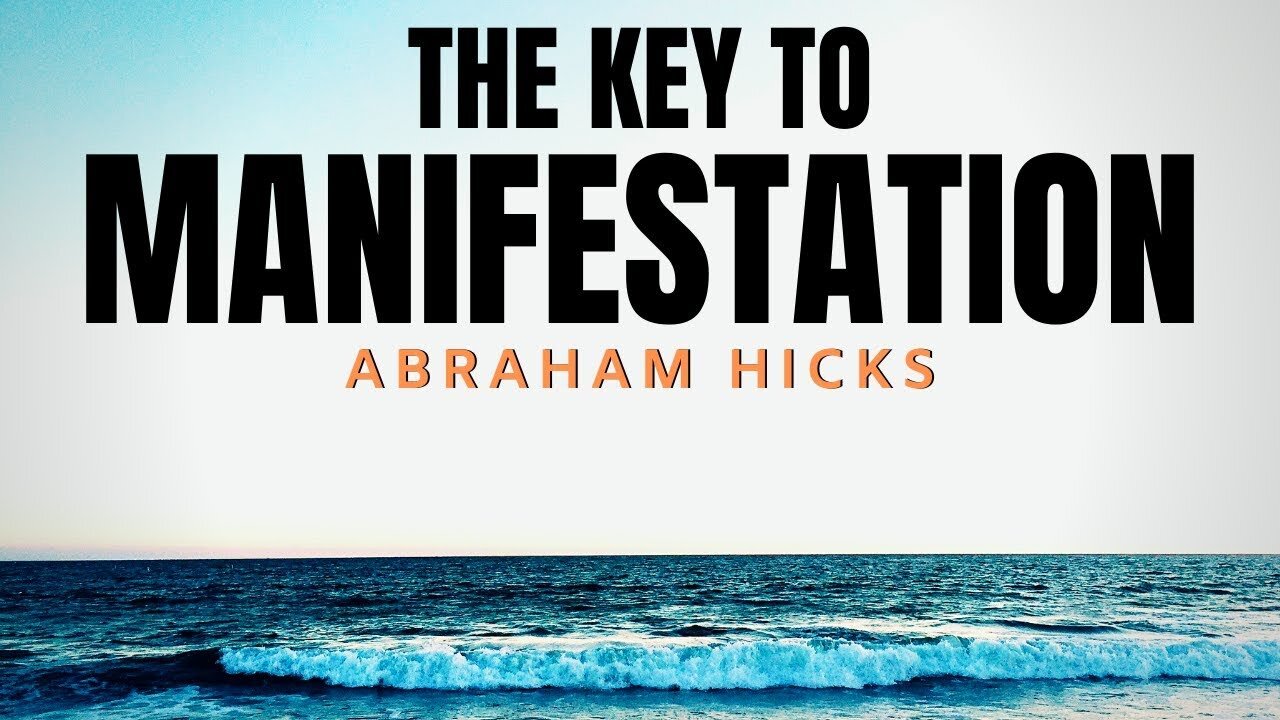 Abraham Hicks - The Key To Manifestation (BEAUTIFUL VIDEO) - Law of Attraction 2020 (LOA)