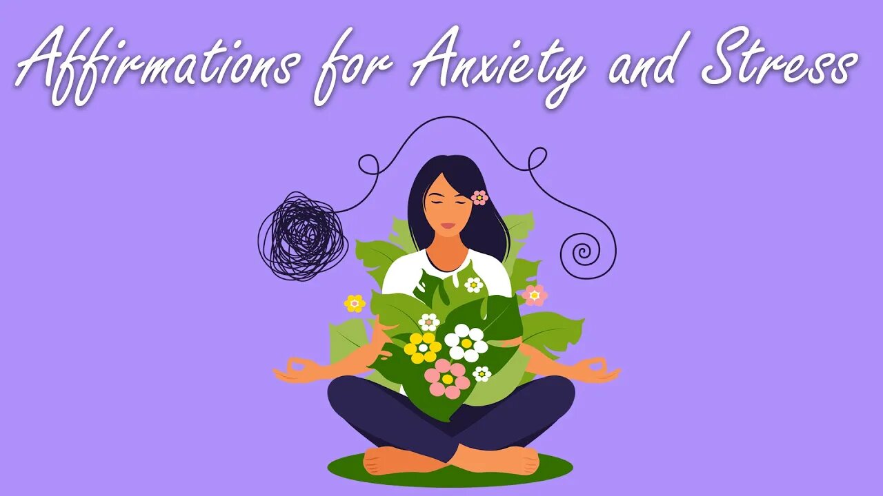 Calming Affirmations to Lower Anxiety & Stress