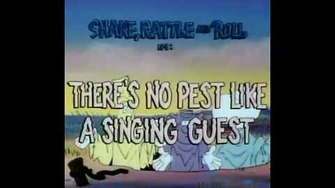 Shake Rattle And Roll - There's No Pest Like A Singing Guest - Episode 3 - 1977 - Cartoon Short - HD