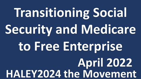 Transitioning Social Security and Medicare to Free Enterprise