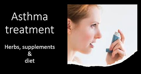 Asthma - Natural treatment - Herbs & Supplements