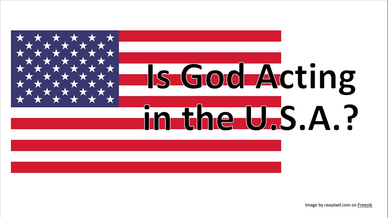 Is God Acting in the U.S.A.?