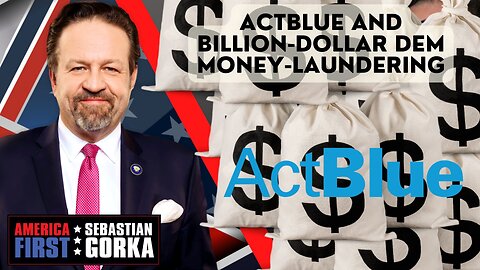 ActBlue and billion-dollar Dem money-laundering. John Solomon with Sebastian Gorka on AMERICA First