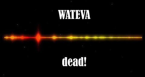 WATEVA - dead!