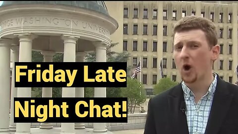 Live #387 - Friday Late Night Chat!