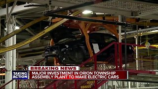 Major investment in Orion Township Assembly Plant to make electric cars