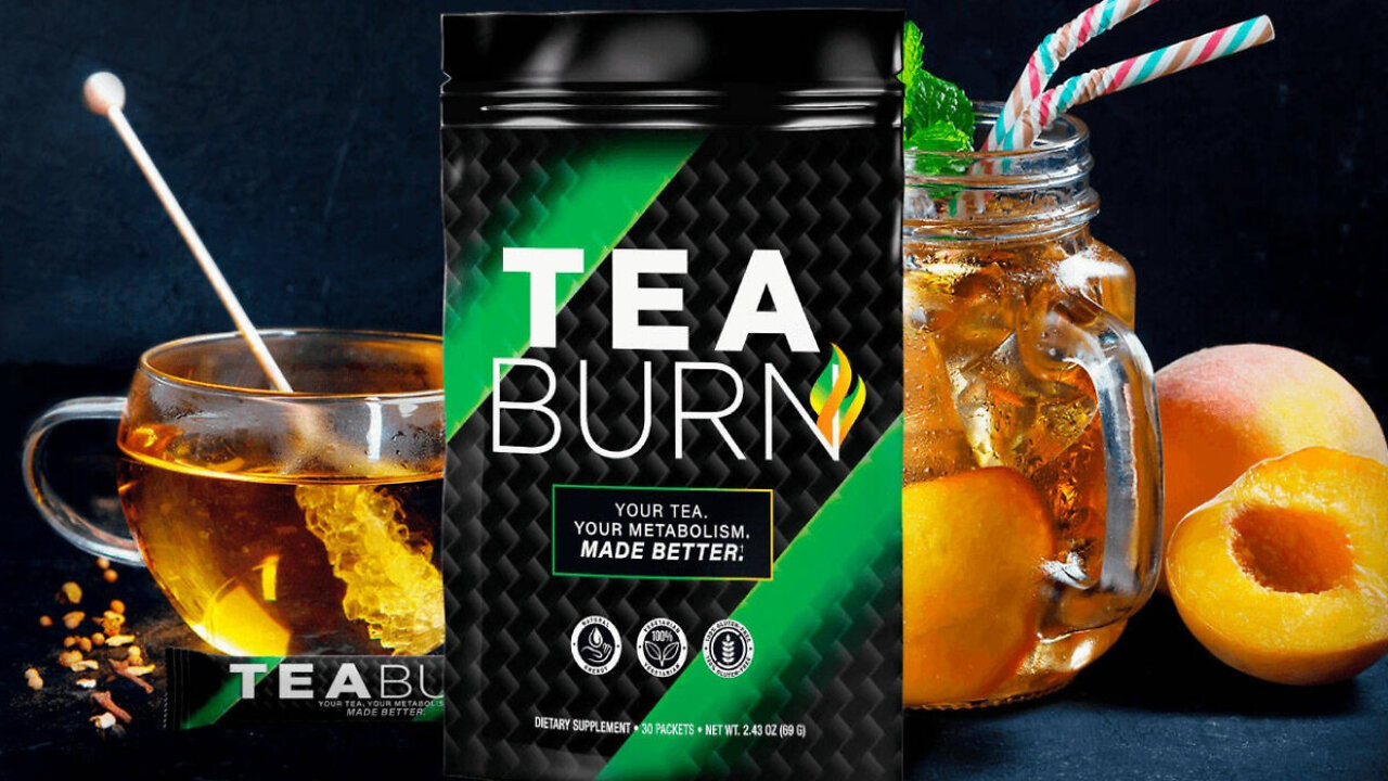 TEA BURN NEW | made your metabolism better.