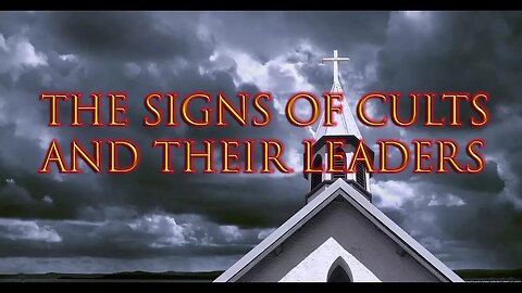 The Signs of Cults and Their Leaders