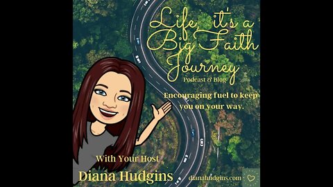 Life, it's a Big Faith Journey (Ep. 1)