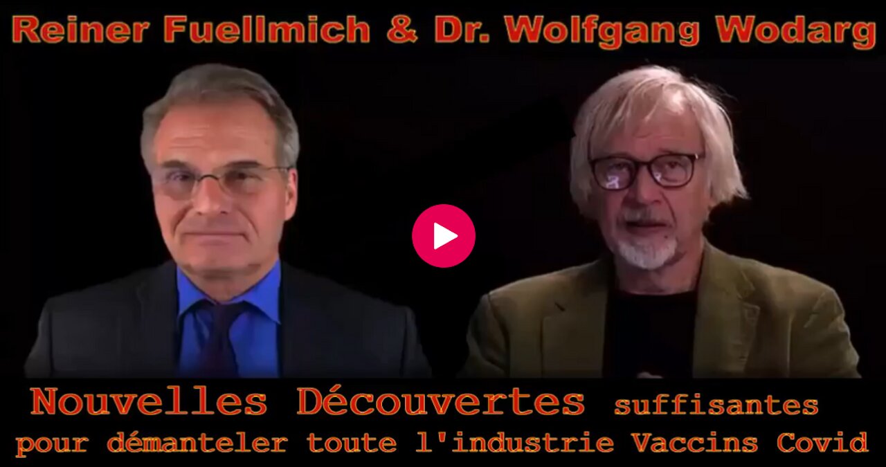 Nouvelles Découvertes sur les injections - Reiner Fuellmich, Dr Wodarg & Dr White