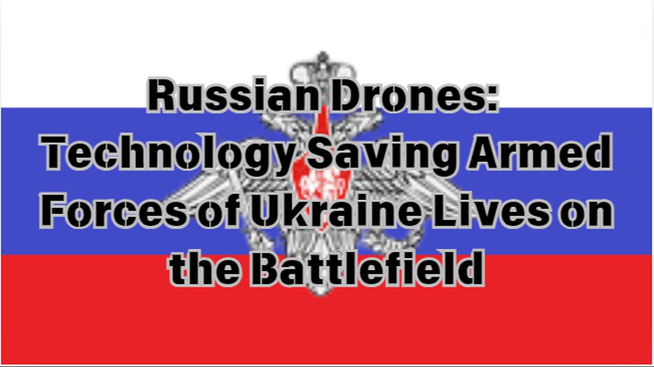 Russian UAVs save AFU lives on Battlefield