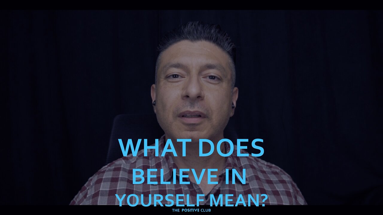 What does believe in yourself mean?