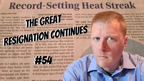 #54-The Great Resignation Continues