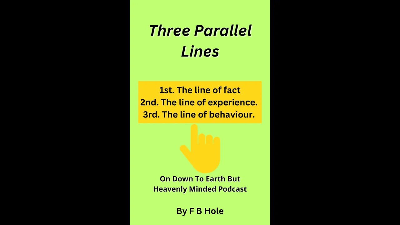 Three Parallel Lines, by F B Hole, On Down to Earth But Heavenly Minded Podcast