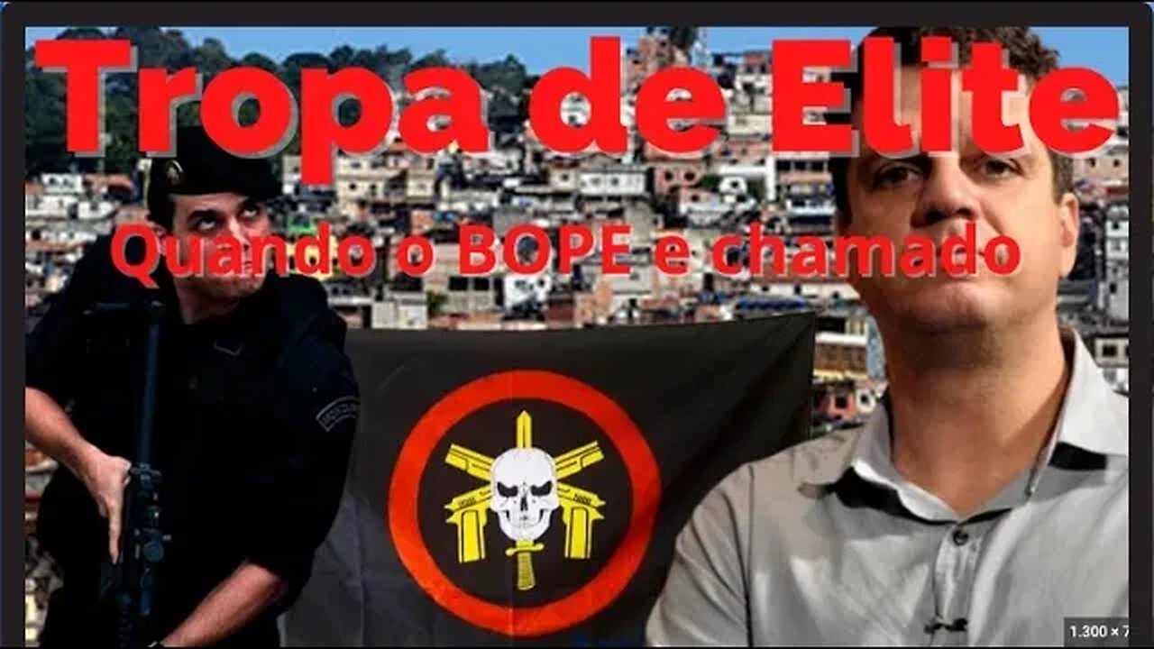 Quando o BOPE e chamado