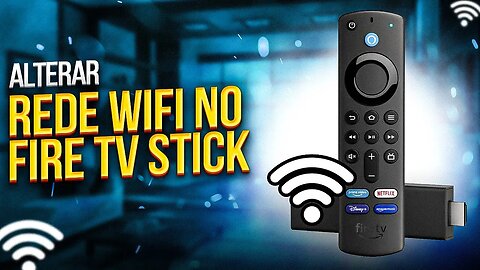 Como ALTERAR REDE WIFI do FIRE TV STICK