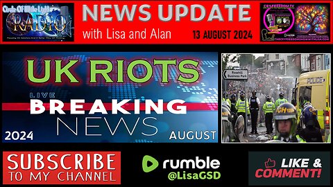 POST 'UK RIOTS' NEWS UPDATE with ALAN & LISA August 2024 🚨🚔🚨
