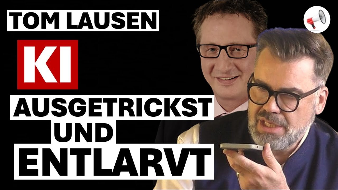 Künstliche Intelligenz ausgetrickst und entlarvt.Tom Lausen@POLITIK SPEZIAL - Stimme der Vernunft🙈