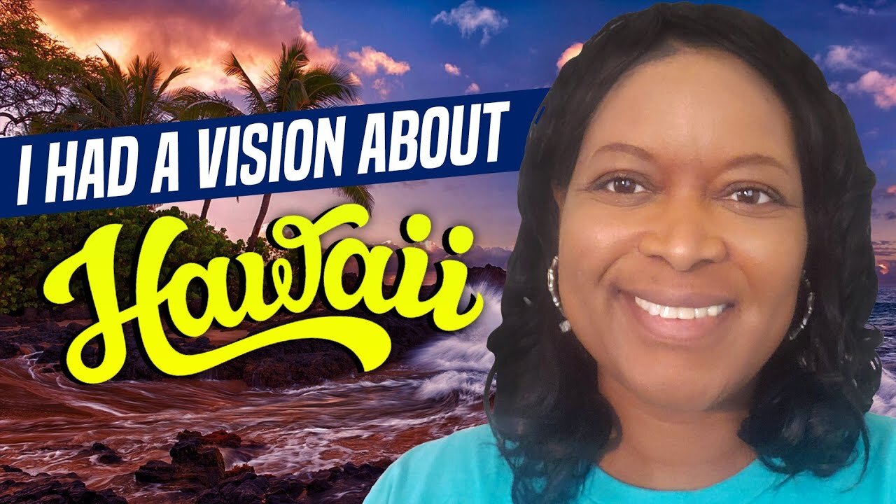 My Vision of Hawaii 🙏🏿 (Prophetic Warning: Shakings pains, aches and Water - part 3)
