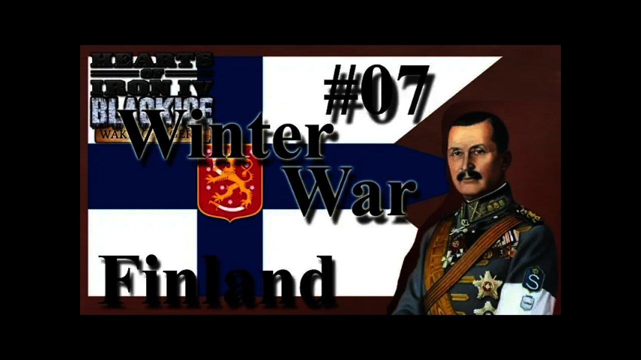 Hearts of Iron IV Black ICE - Finland 07 - The Winter War Starts, How will we do?