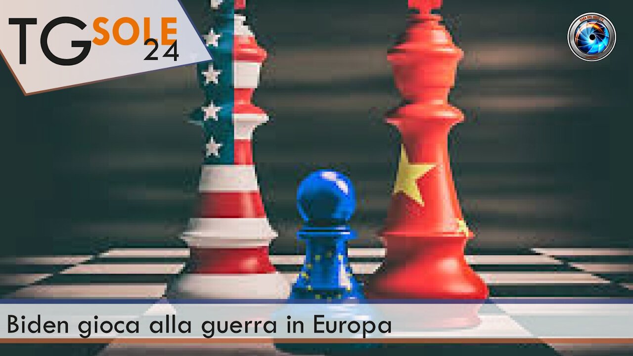 TgSole24 - 9 aprile 2021 - Biden gioca alla guerra in Europa