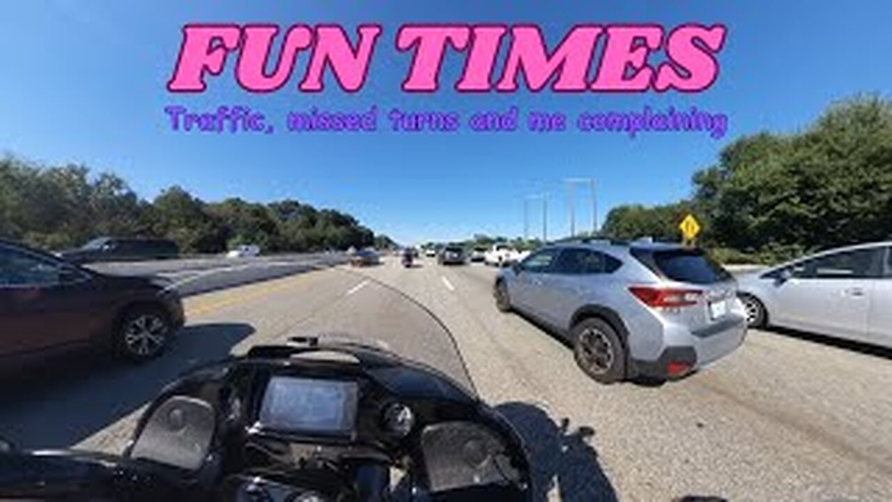 Fun Times - Traffic, missed turns and me complaining