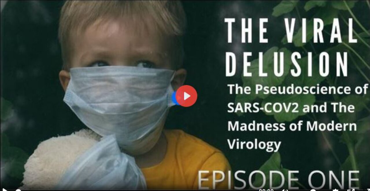 The Viral Delusion - Episode 1 - The Tragic Pseudoscience of SARS-CoV-2