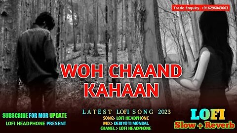 Woh Chaand Kahan Se Laogi Lofi | Vishal Mishra New Song Lofi