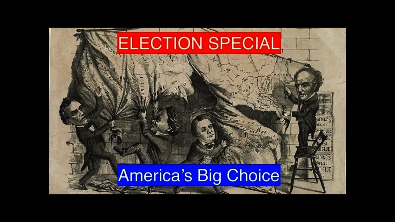 Episode 17 - ELECTION SPECIAL - America's Big Choice - The Election of 1860