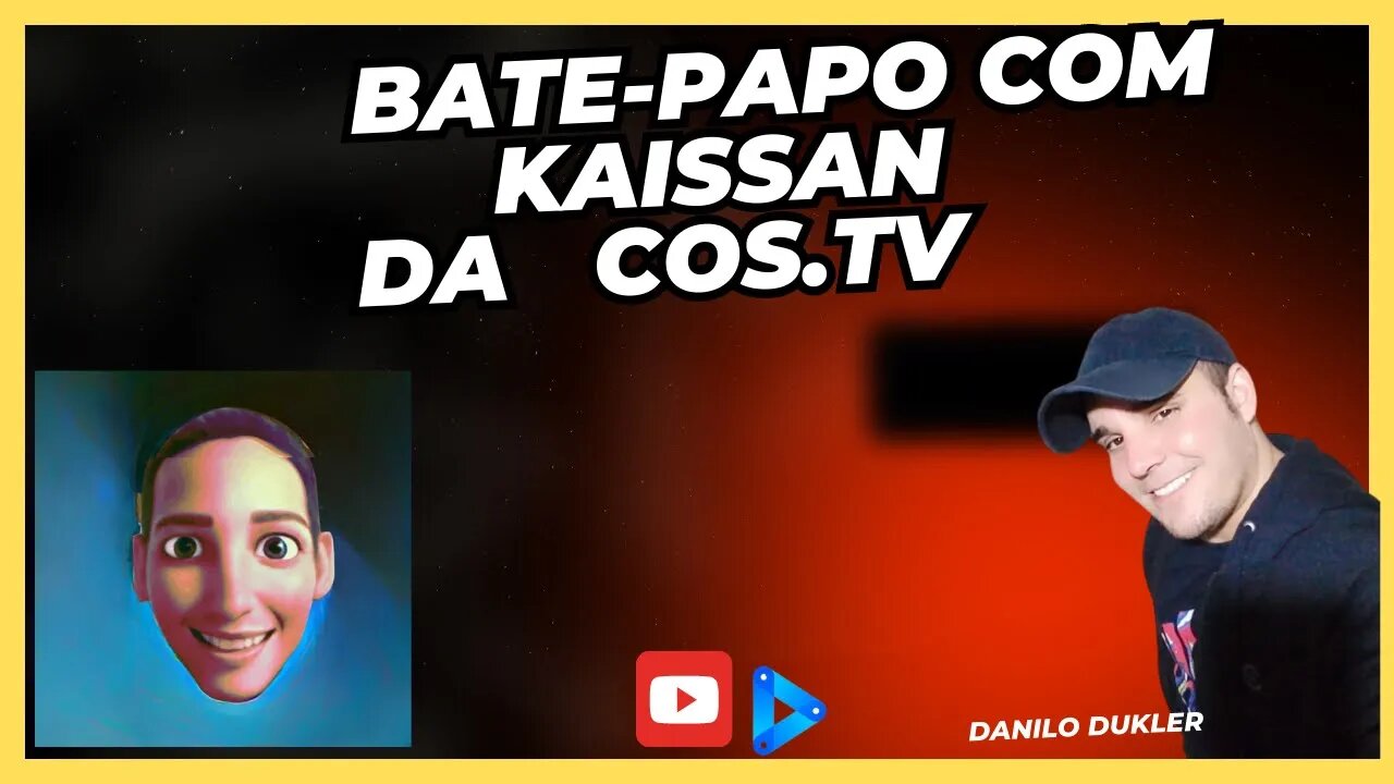 BATE-PAPO COM O KAISSAN DA COS.TV