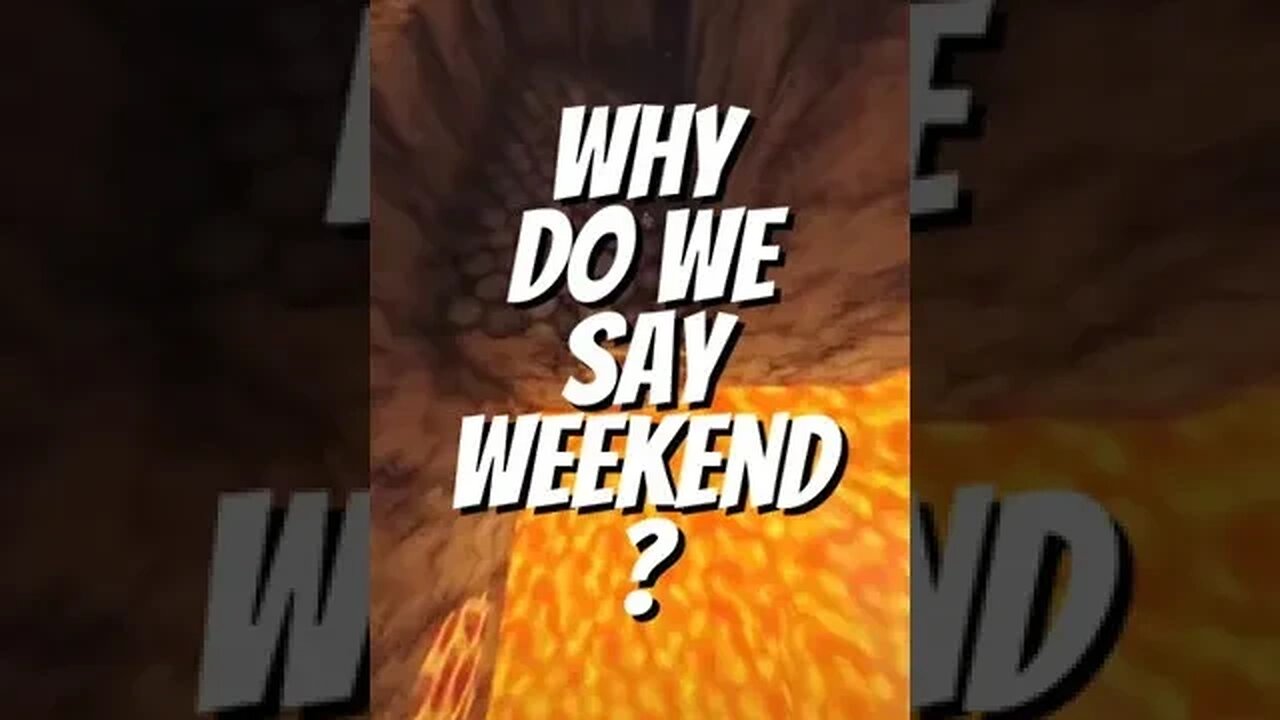 Why Do We Say Weekend? - Obvious Things #3