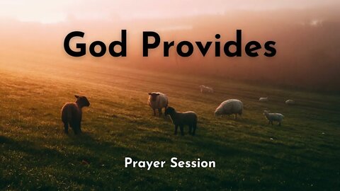 God Provides - Biblical Prayer