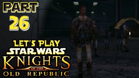 Let's Play Star Wars: KotOR |Ep.26| Hope